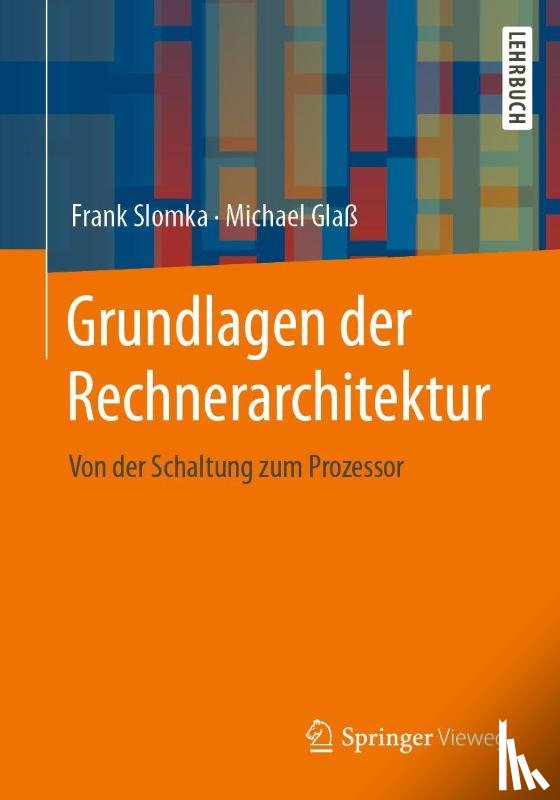 Glaß, Michael, Slomka, Frank - Grundlagen der Rechnerarchitektur