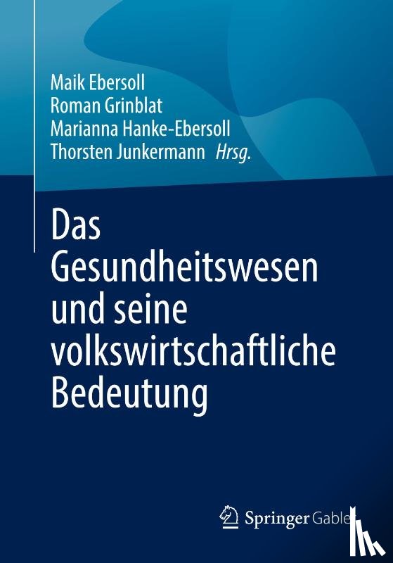  - Das Gesundheitswesen und seine volkswirtschaftliche Bedeutung