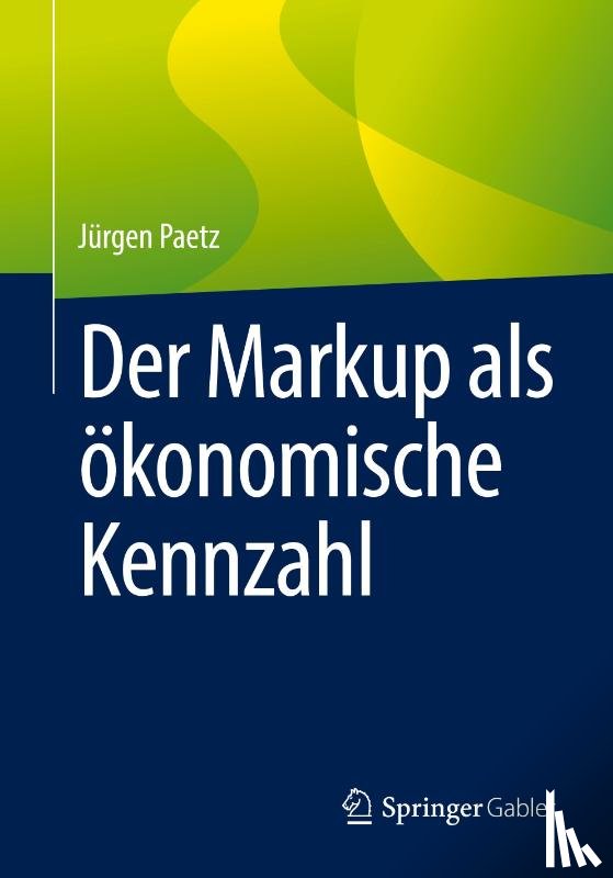 Paetz, Jürgen - Der Markup als ökonomische Kennzahl