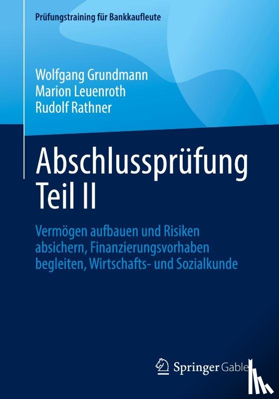 Grundmann, Wolfgang, Rathner, Rudolf, Leuenroth, Marion - Abschlussprüfung Teil II
