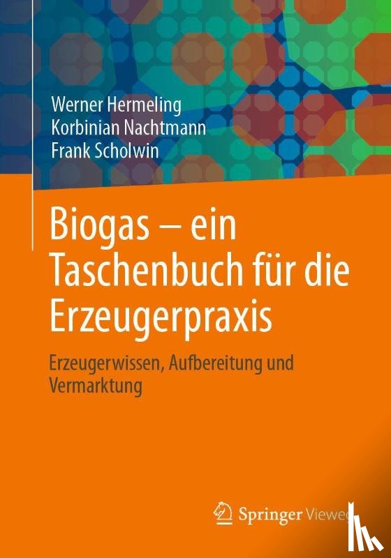 Hermeling, Werner, Scholwin, Frank, Nachtmann, Korbinian - Biogas - ein Taschenbuch für die Erzeugerpraxis
