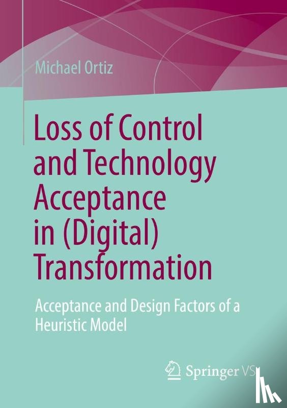 Ortiz, Michael - Loss of Control and Technology Acceptance in (Digital) Transformation