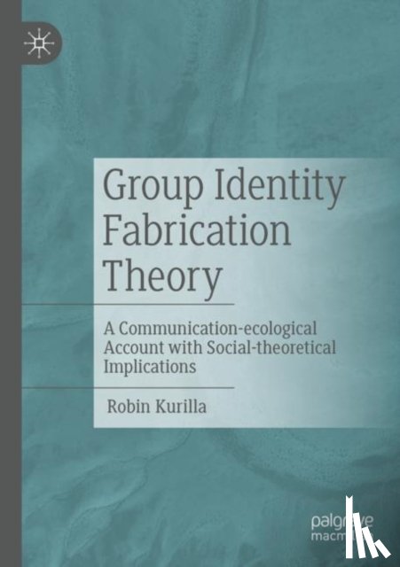 Kurilla, Robin - Group Identity Fabrication Theory