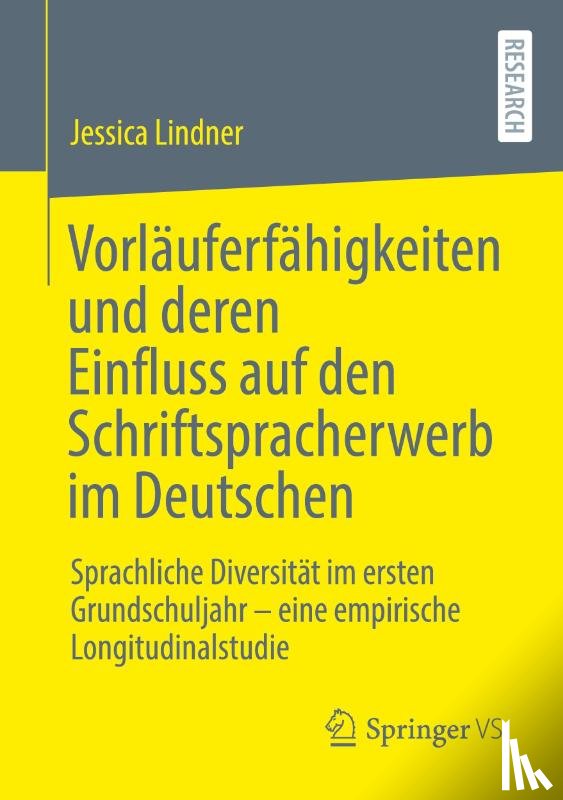 Lindner, Jessica - Vorläuferfähigkeiten und deren Einfluss auf den Schriftspracherwerb im Deutschen