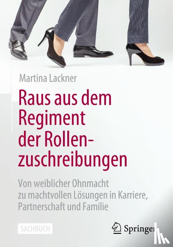 Lackner, Martina - Raus aus dem Regiment der Rollenzuschreibungen