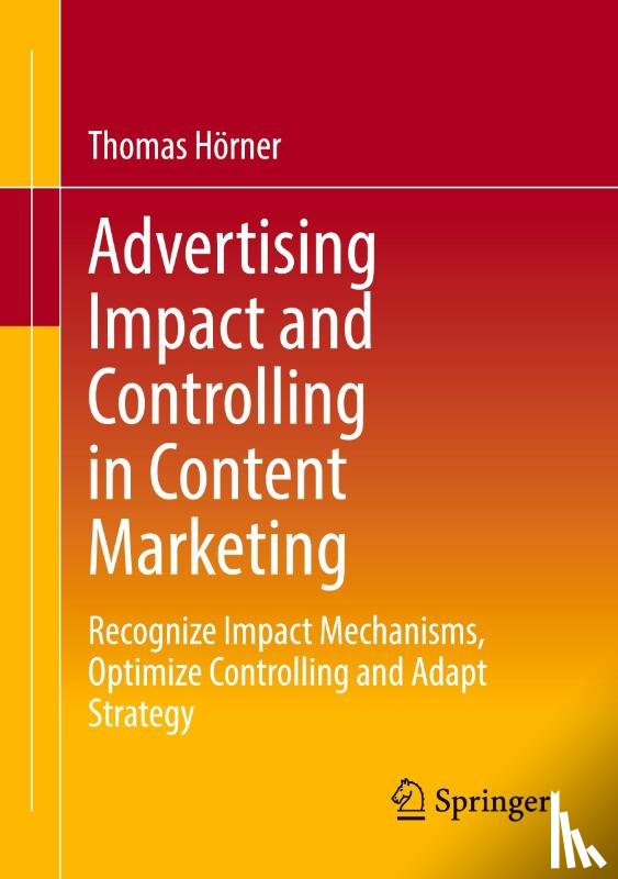 Horner, Thomas - Advertising Impact and Controlling in Content Marketing
