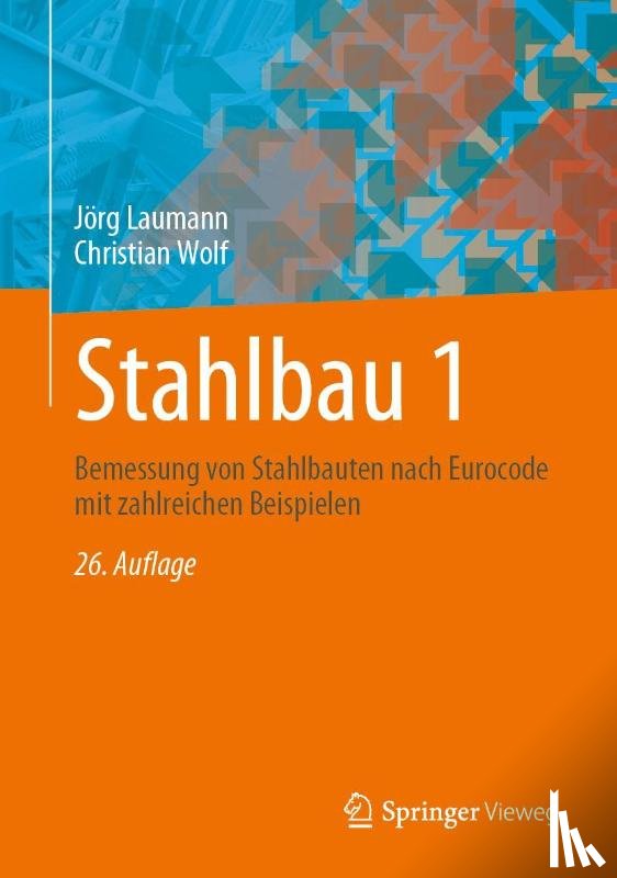 Laumann, Jörg, Wolf, Christian - Stahlbau 1