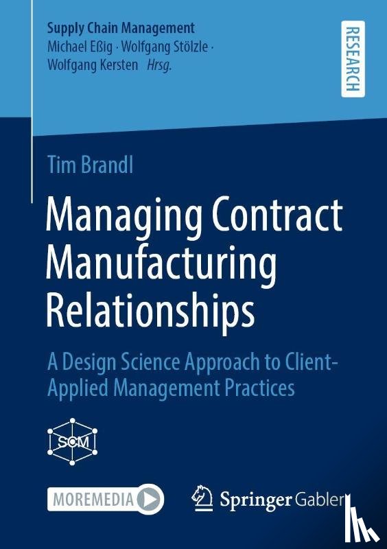 Brandl, Tim - Managing Contract Manufacturing Relationships