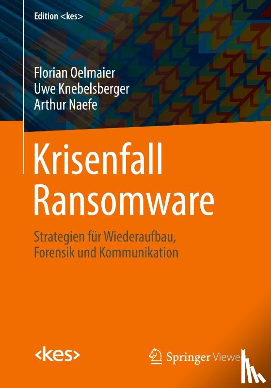 Oelmaier, Florian, Naefe, Arthur, Knebelsberger, Uwe - Krisenfall Ransomware