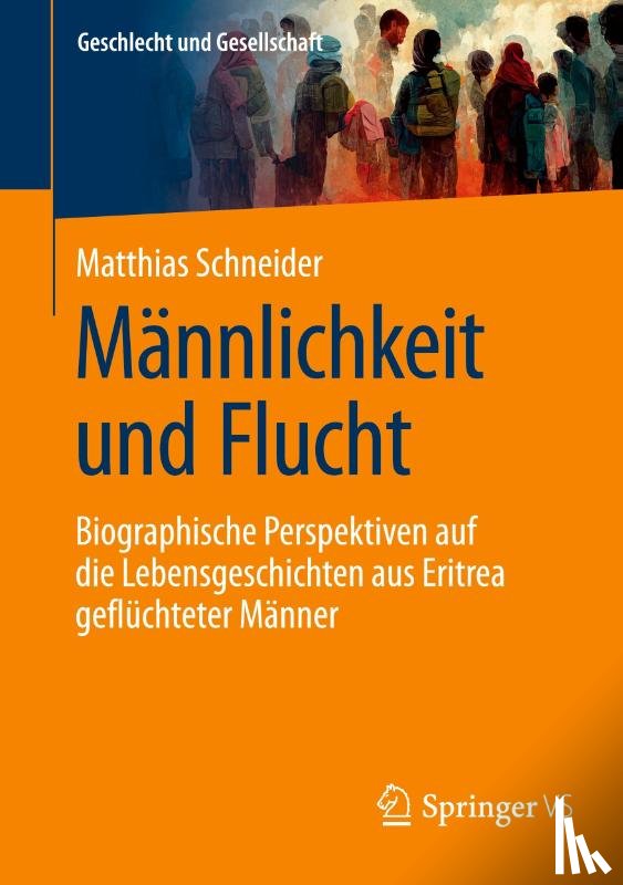 Schneider, Matthias - Männlichkeit und Flucht