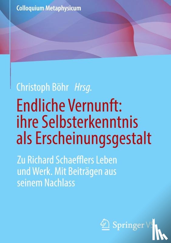  - Endliche Vernunft: ihre Selbsterkenntnis als Erscheinungsgestalt
