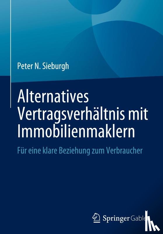 Sieburgh, Peter N. - Alternatives Vertragsverhältnis mit Immobilienmaklern