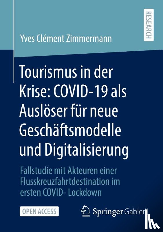 Zimmermann, Yves Clément - Tourismus in der Krise: COVID-19 als Auslöser für neue Geschäftsmodelle und Digitalisierung