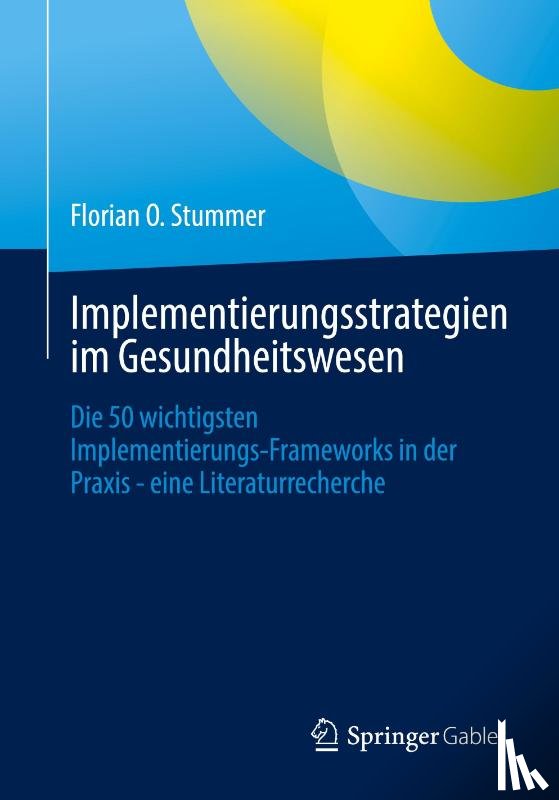 Stummer, Florian O. - Implementierungsstrategien im Gesundheitswesen