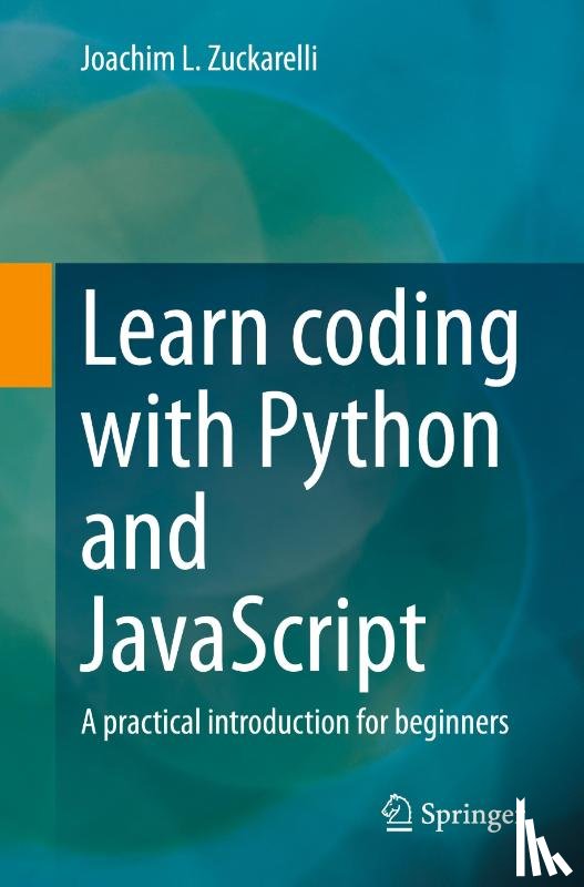 Zuckarelli, Joachim L. - Learn coding with Python and JavaScript
