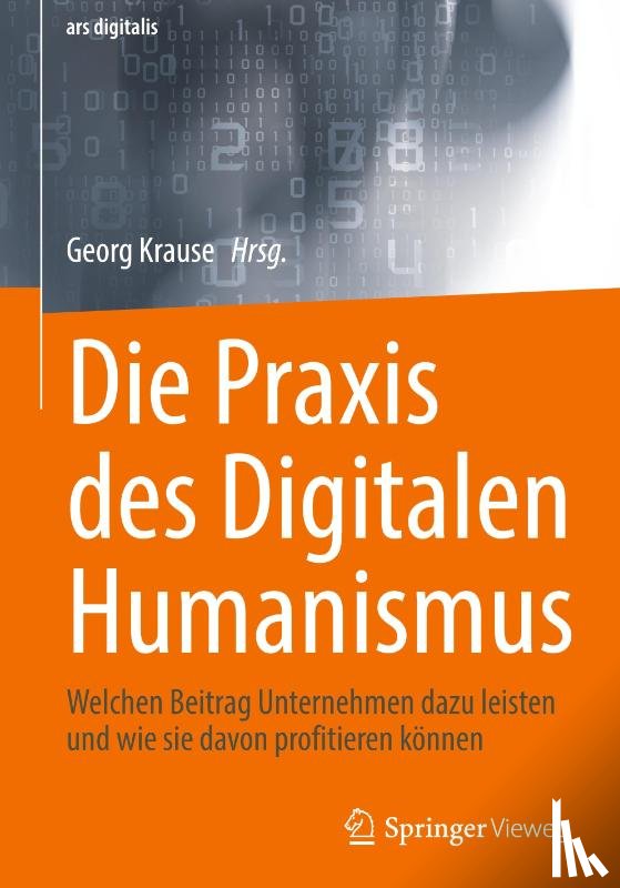  - Die Praxis des Digitalen Humanismus