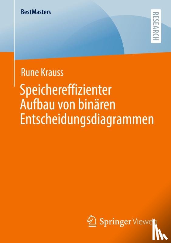 Krauss, Rune - Speichereffizienter Aufbau von binären Entscheidungsdiagrammen