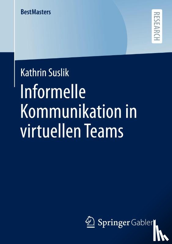 Suslik, Kathrin - Informelle Kommunikation in virtuellen Teams