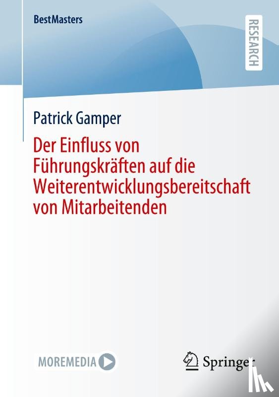 Gamper, Patrick - Der Einfluss von Führungskräften auf die Weiterentwicklungsbereitschaft von Mitarbeitenden