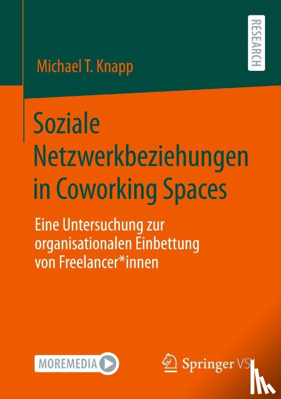 Knapp, Michael T. - Soziale Netzwerkbeziehungen in Coworking Spaces