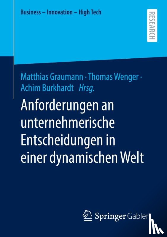  - Anforderungen an unternehmerische Entscheidungen in einer dynamischen Welt