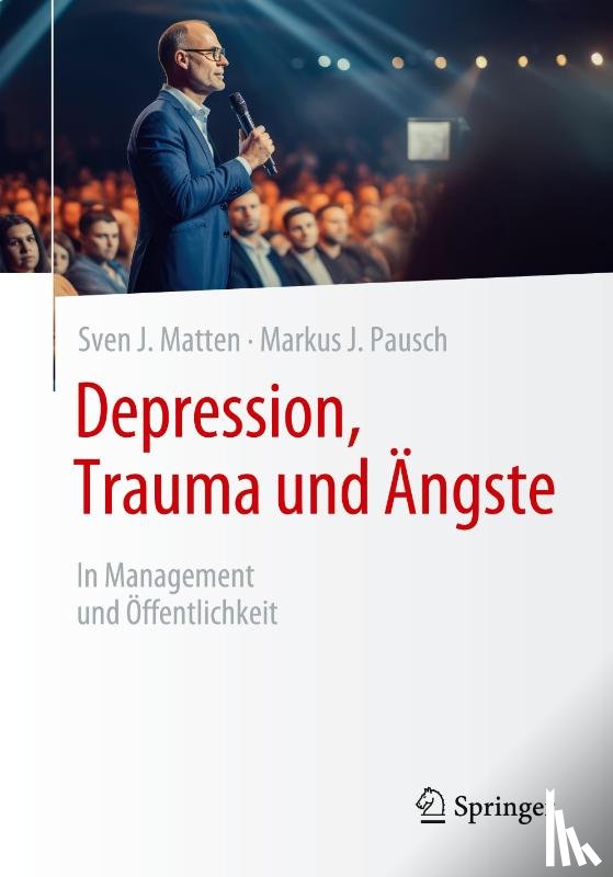 Pausch, Markus J., Matten, Sven J. - Depression, Trauma und Ängste