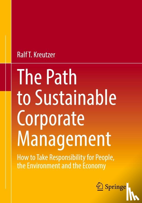 Kreutzer, Ralf T. - The Path to Sustainable Corporate Management