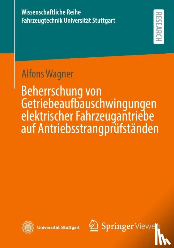 Wagner, Alfons - Beherrschung von Getriebeaufbauschwingungen elektrischer Fahrzeugantriebe auf Antriebsstrangprüfständen