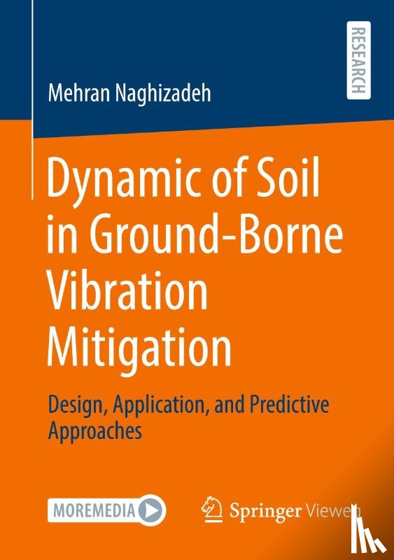 Naghizadeh, Mehran - Dynamic of Soil in Ground-Borne Vibration Mitigation