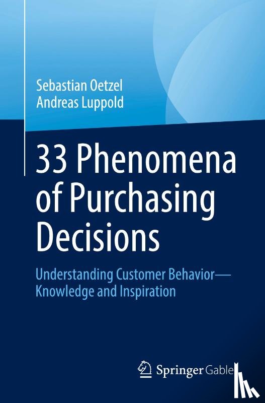 Oetzel, Sebastian, Luppold, Andreas - 33 Phenomena of Purchasing Decisions