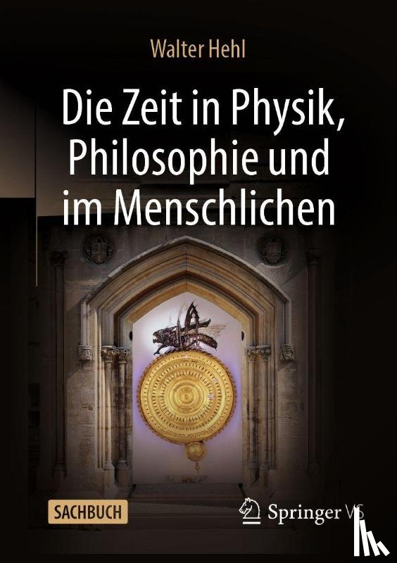 Hehl, Walter - Die Zeit in Physik, Philosophie und im Menschlichen
