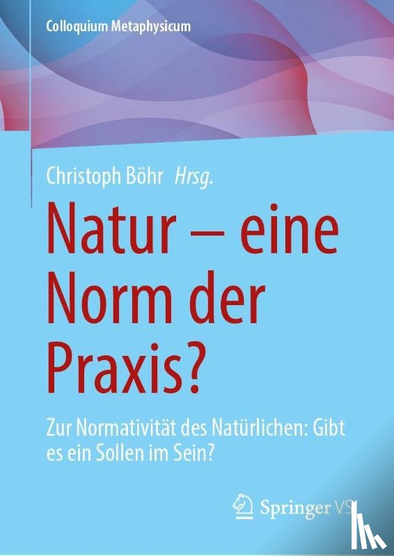 - Natur - eine Norm der Praxis?