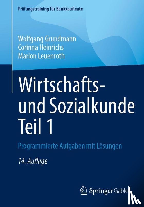 Grundmann, Wolfgang, Leuenroth, Marion, Heinrichs, Corinna - Wirtschafts- und Sozialkunde Teil 1