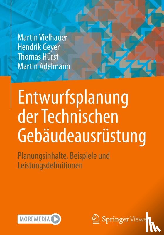 Vielhauer, Martin, Adelmann, Martin, Hürst, Thomas, Geyer, Hendrik - Entwurfsplanung der Technischen Gebäudeausrüstung