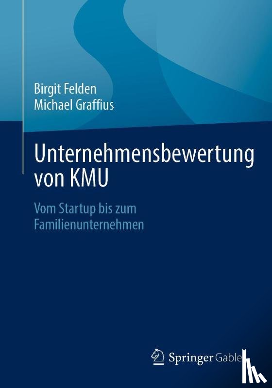Felden, Birgit, Graffius, Michael - Unternehmensbewertung von KMU