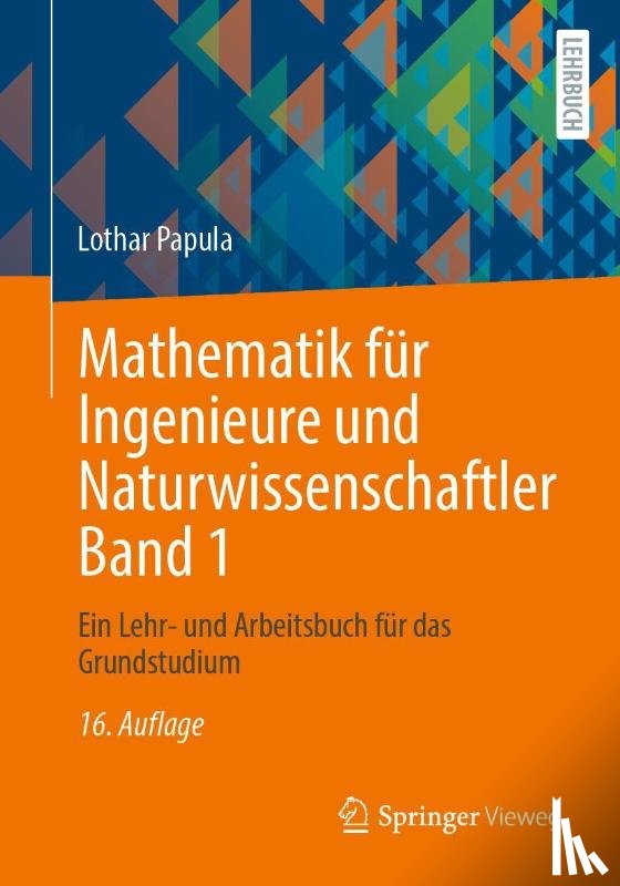 Papula, Lothar - Mathematik für Ingenieure und Naturwissenschaftler Band 1