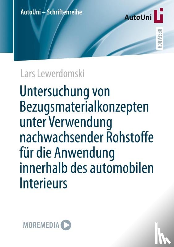 Lewerdomski, Lars - Untersuchung von Bezugsmaterialkonzepten unter Verwendung nachwachsender Rohstoffe für die Anwendung innerhalb des automobilen Interieurs