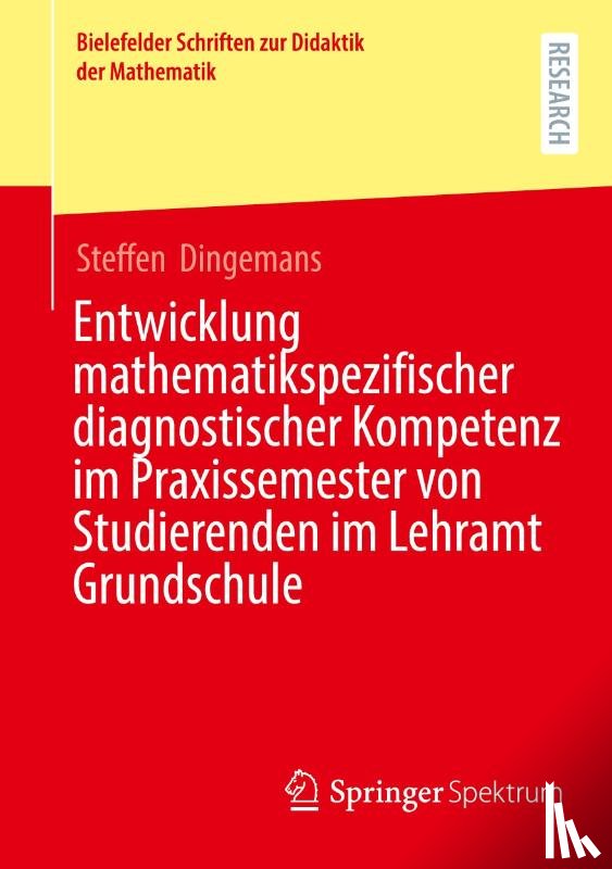 Dingemans, Steffen - Entwicklung mathematikspezifischer diagnostischer Kompetenz im Praxissemester von Studierenden im Lehramt Grundschule