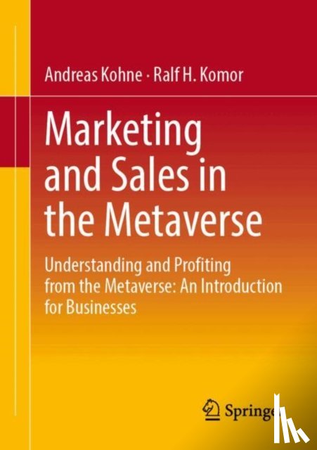 Kohne, Andreas, Komor, Ralf H. - Marketing and Sales in the Metaverse