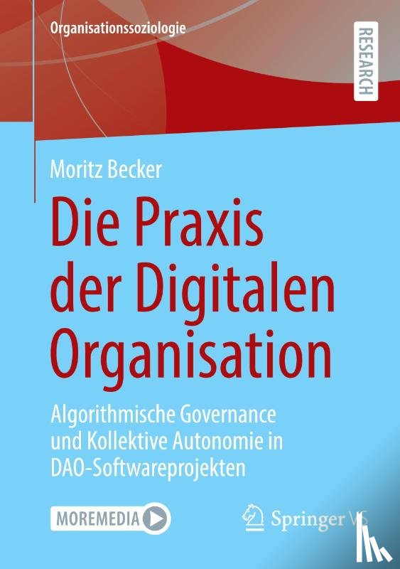 Becker, Moritz - Die Praxis der Digitalen Organisation