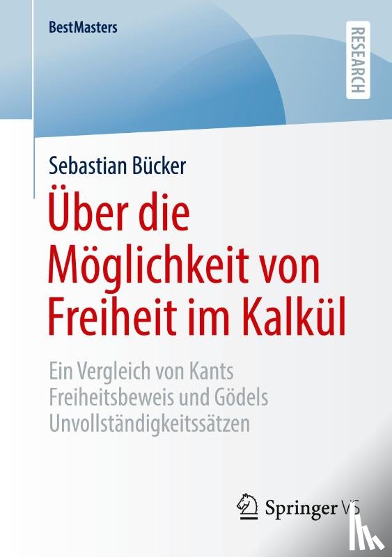 Bucker, Sebastian - Uber die Moglichkeit von Freiheit im Kalkul