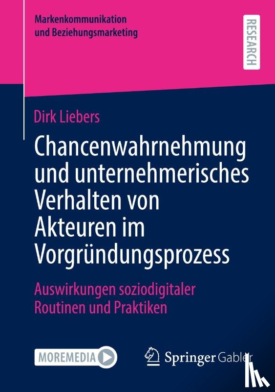 Liebers, Dirk - Chancenwahrnehmung und unternehmerisches Verhalten von Akteuren im Vorgründungsprozess