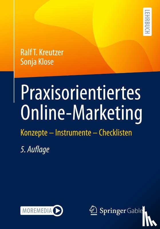 Klose, Sonja, Kreutzer, Ralf T. - Praxisorientiertes Online-Marketing