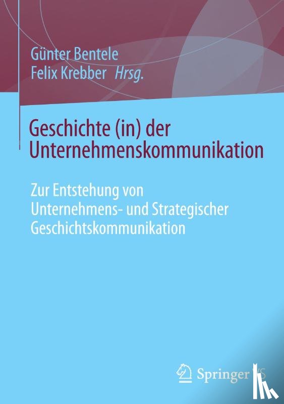  - Geschichte (in) der Unternehmenskommunikation