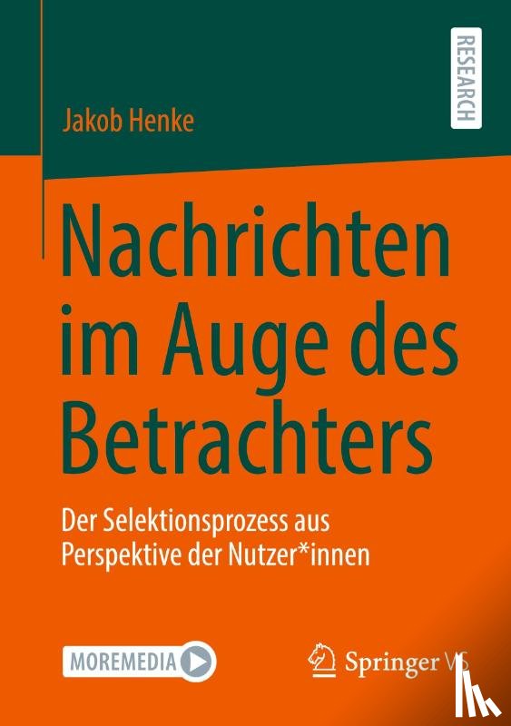 Henke, Jakob - Nachrichten im Auge des Betrachters