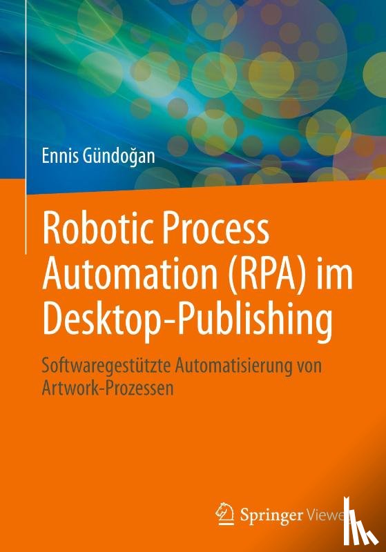 Gündo¿an, Ennis - Robotic Process Automation (RPA) im Desktop-Publishing