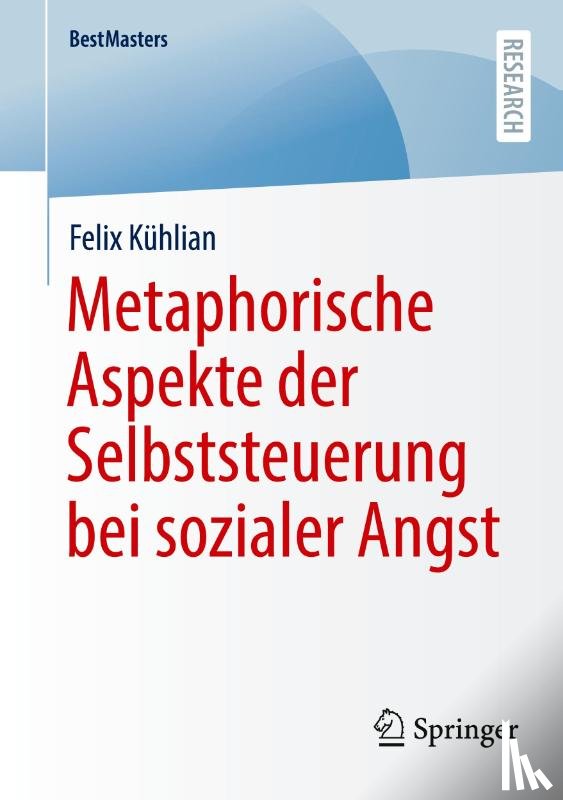 Kühlian, Felix - Metaphorische Aspekte der Selbststeuerung bei sozialer Angst