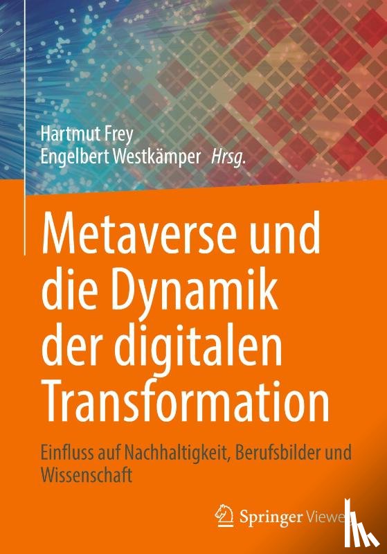 Frey, Hartmut - Metaverse und die Dynamik der digitalen Transformation