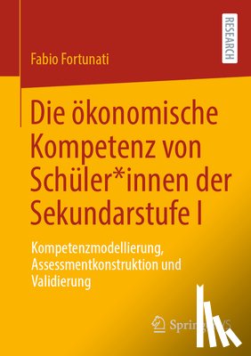 Fortunati, Fabio - Die okonomische Kompetenz von Schuler*innen der Sekundarstufe I