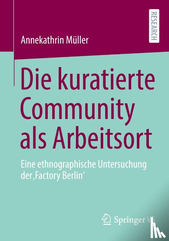 Muller, Annekathrin - Die kuratierte Community als Arbeitsort